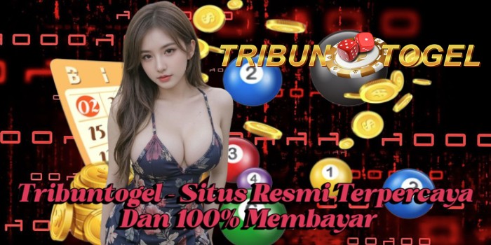 Tribuntogel – Situs Resmi Terpercaya Dan 100% Membayar