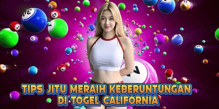 Tips Jitu Meraih Keberuntungan di Togel California