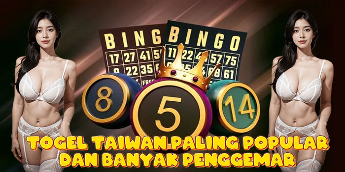 Togel Taiwan Paling Popular dan Banyak Penggemar