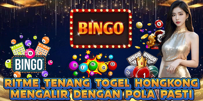 Ritme Tenang Togel Hongkong Mengalir Dengan Pola Pasti